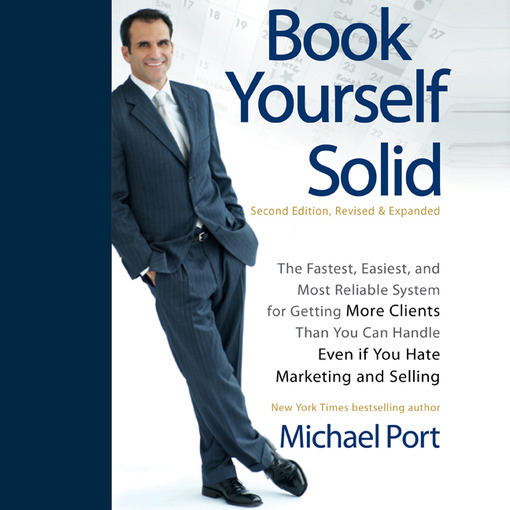 Title details for Book Yourself Solid by Michael Port - Available